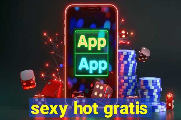 sexy hot gratis